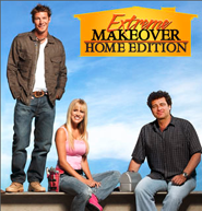 Extreme Make Over: Home Edition on ABC